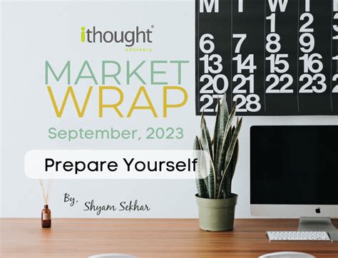 Prepare Yourself - ithought's Weekly Market Wrap - September 2023