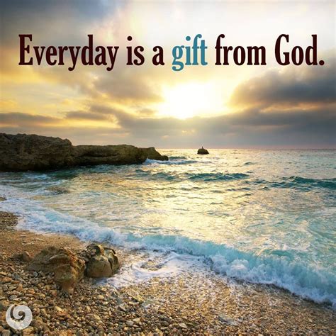 Everyday is a gift from God | Faith inspiration, Faith in god, Praise god