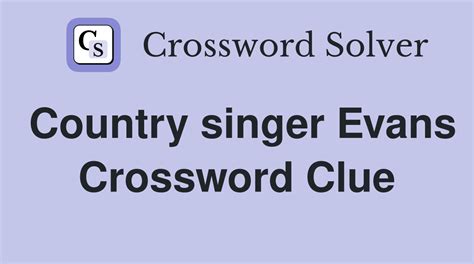 Country singer Evans - Crossword Clue Answers - Crossword Solver