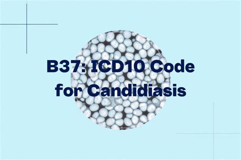 B37: ICD10 Code for Candidiasis
