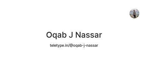 Oqab J Nassar — Teletype