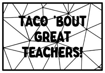 TACO 'BOUT GREAT TEACHERS! Teacher Appreciation Activity worksheet by ...