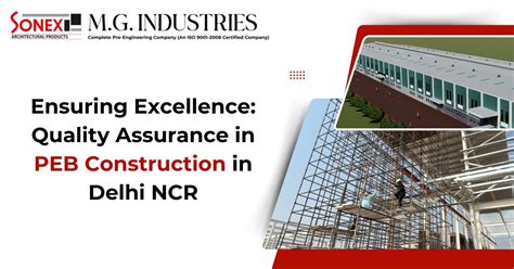 Ensuring Excellence: Quality Assurance in PEB Construction in Delhi NCR