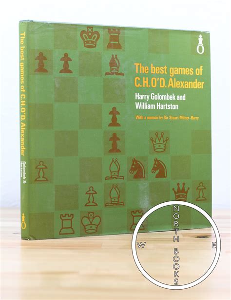 The Best Games of C.H. O'D. Alexander by Harry Golombek and Bill ...