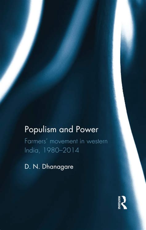 Buy Populism and Power: Farmers’ movement in western India, 1980-2014 ...