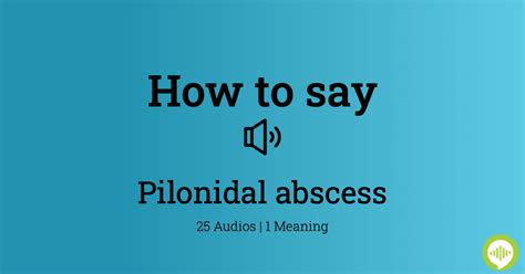 How to pronounce Pilonidal abscess | HowToPronounce.com