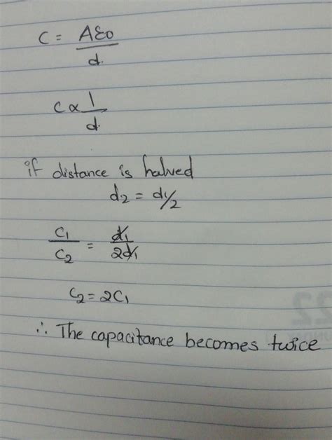 How capacitance changes if the distance between the plates of a ...