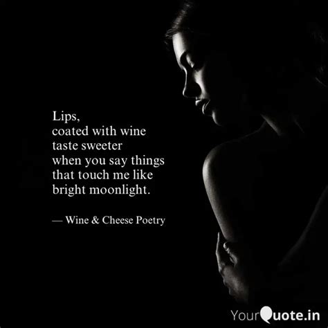 Lips, coated with wine t... | Quotes & Writings by Coral Jain | YourQuote