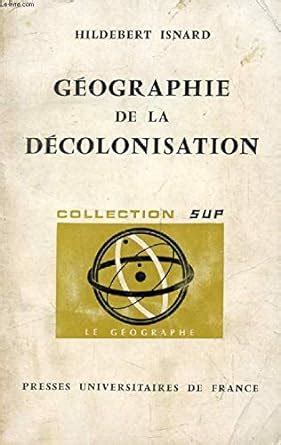 Amazon.in: Buy Geographie de la decolonisation Book Online at Low ...
