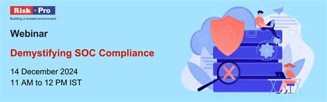 Webinar - Demystifying SOC Compliance | Riskpro India - Connect with ...