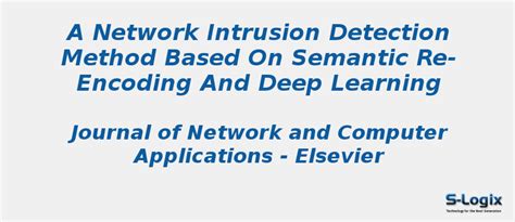 Intrusion Detection Method Based on Semantic Re-encoding | S-Logix