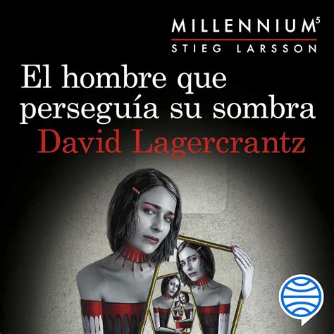 El hombre que perseguía su sombra: Serie Millennium 5 (Audio Download ...