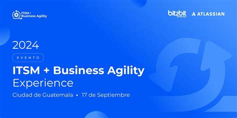 ITSM + Business Agility Ciudad de Guatemala 2024, Hotel Vista Quince ...