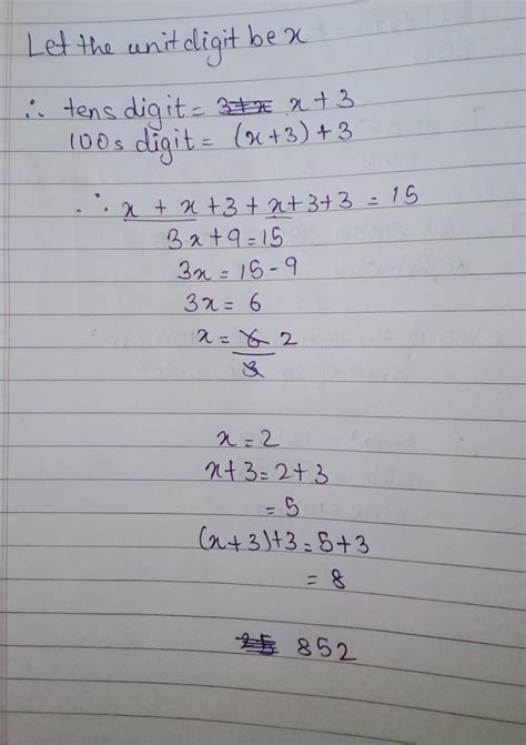 :I am a 3 digit number. :My digits add up to 15. :My hundreds digit is ...