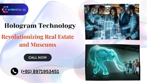 Transforming Real Estate & Museums with Hologram Technology.
