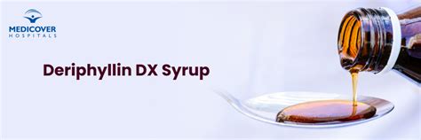 Deriphyllin DX Syrup: Uses, Side Effects, and Dosage
