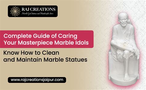 Effective Tips for Cleaning and Maintaining Your Masterpiece Marble Statues