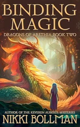 Binding Magic: Dragons of Arethia Book Two eBook : Bollman, Nikki ...