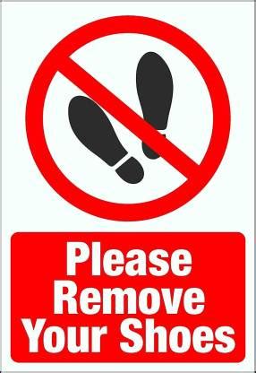 VICINITY PLEASE REMOVE YOUR SHOES Emergency Sign Price in India - Buy ...