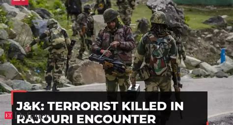 rajouri: J&K: Terrorist neutralised in encounter with security forces ...