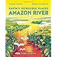 Amazon River (Earth's Incredible Places) : Francis, Sangma, D'Hipólito ...