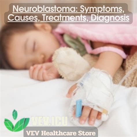 Neuroblastoma: Symptoms, Causes, Treatments, Diagnosis