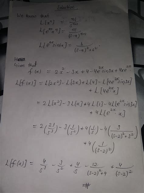 [Solved] Find the Laplace transform of f(x) = 2x 2 − 3x + 4 − 4e 2x sin ...