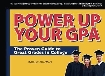 Power Up Your GPA: The Proven Guide to Great Grades in College : Amazon ...