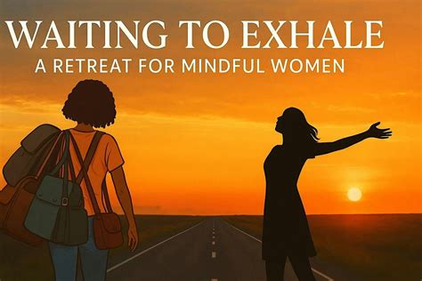 Waiting to Exhale 2 Day Retreat, Hilton Garden Inn Riverhead, 13 June ...