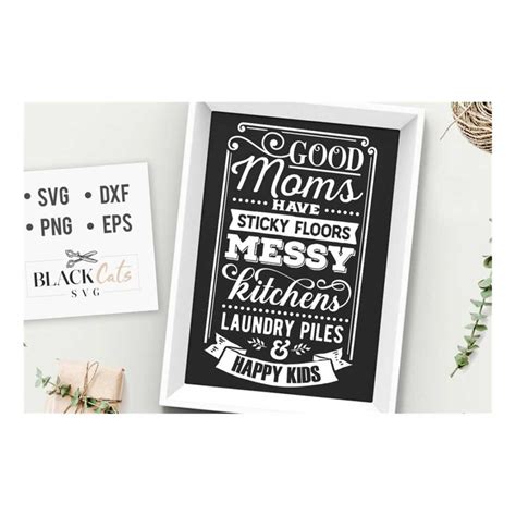 Good moms have sticky floors svg, Mom Life Svg, Mom svg, Mot - Inspire ...