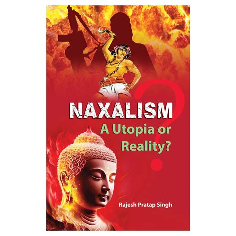 Buy NAXALISM A Utopia or Reality? Book Online at Low Prices in India ...