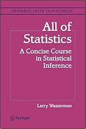 Buy All of Statistics: A Concise Course in Statistical Inference ...