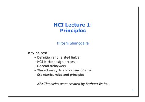 01 Principles - HCI Lecture 1: Principles Hiroshi Shimodaira Key points ...
