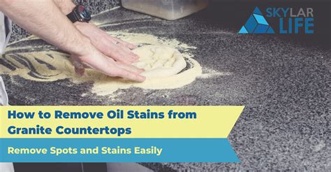How to Remove Oil Stains from Granite Countertops – skylarglobal