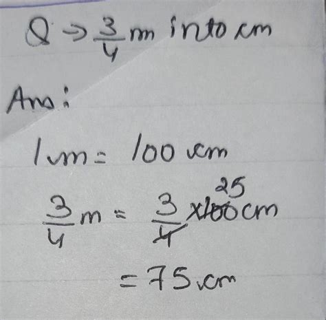 3/4 metre = ---------- cm - Brainly.in