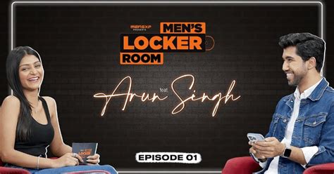 Men's Locker Room EP01: Arun Singh aka The Jhumroo