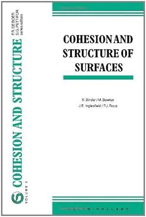 Cohesion and Structure of Surfaces (ISSN Book 4) eBook : Binder, K ...