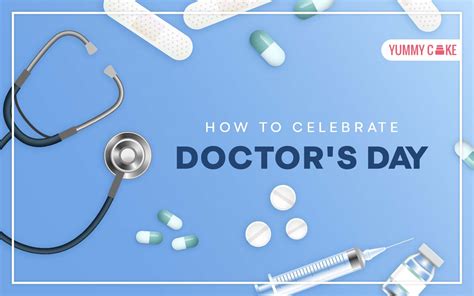 6 Best Ideas to Celebrate Doctor's Day In India | Yummycake