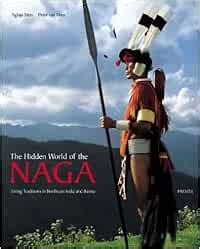 Buy The Hidden World of the Naga Book Online at Low Prices in India ...