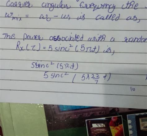 The power associated with a random process Rx(= 5 sing² ( 5 pi rut) is ...