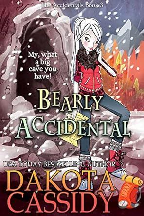 Bearly Accidental (The Accidentals Book 3) eBook : Cassidy, Dakota ...