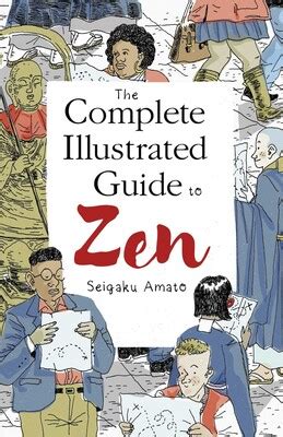 The Complete Illustrated Guide to Zen eBook by Seigaku Amato | Official ...