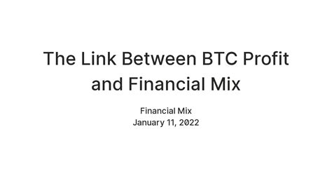 The Link Between BTC Profit and Financial Mix — Teletype