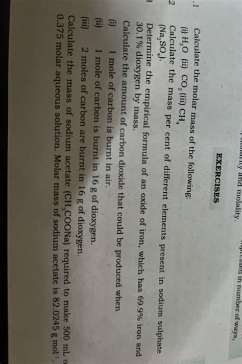 EXERCISESCalculate the molar mass of the following:(i) H2 O(ii) CO2