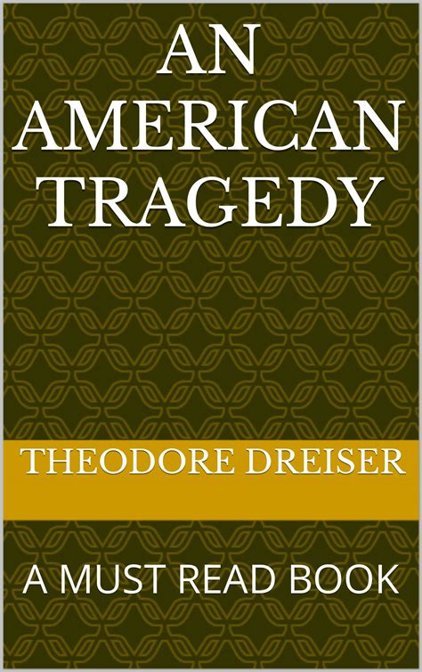 An American Tragedy: A MUST READ BOOK by Theodore Dreiser | Goodreads