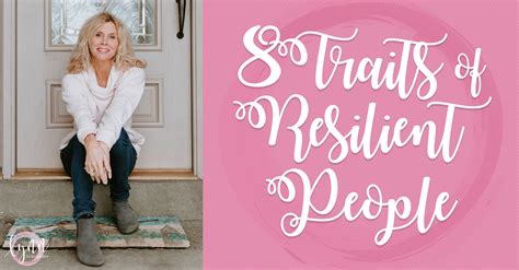 8 Traits of Resilient People – Lynn Schroeder