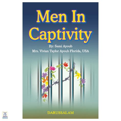Men In Captivity – Darussalam India
