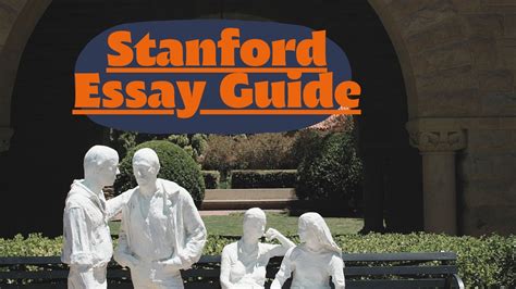Best Guide To Writing Stanford Essay To Succeed