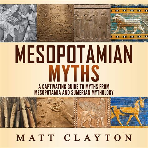 Buy Mesopotamian Myths: A Captivating Guide to Myths from Mesopotamia ...