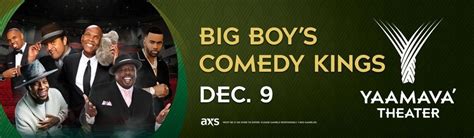 Big Boy’s Comedy Kings, Yaamava' Resort & Casino, Twin Peaks, 9 ...